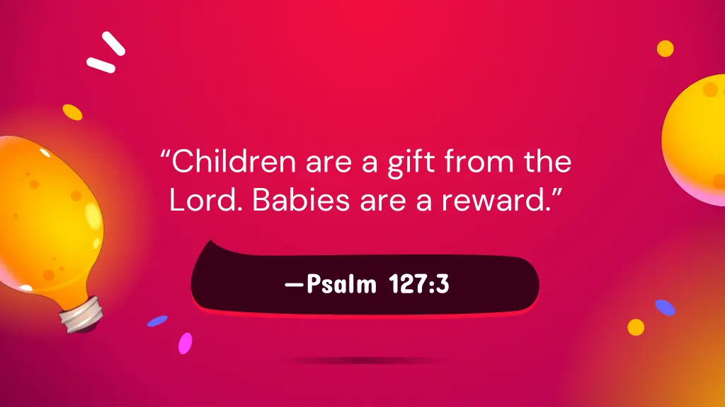 children are a gift from the lord babies