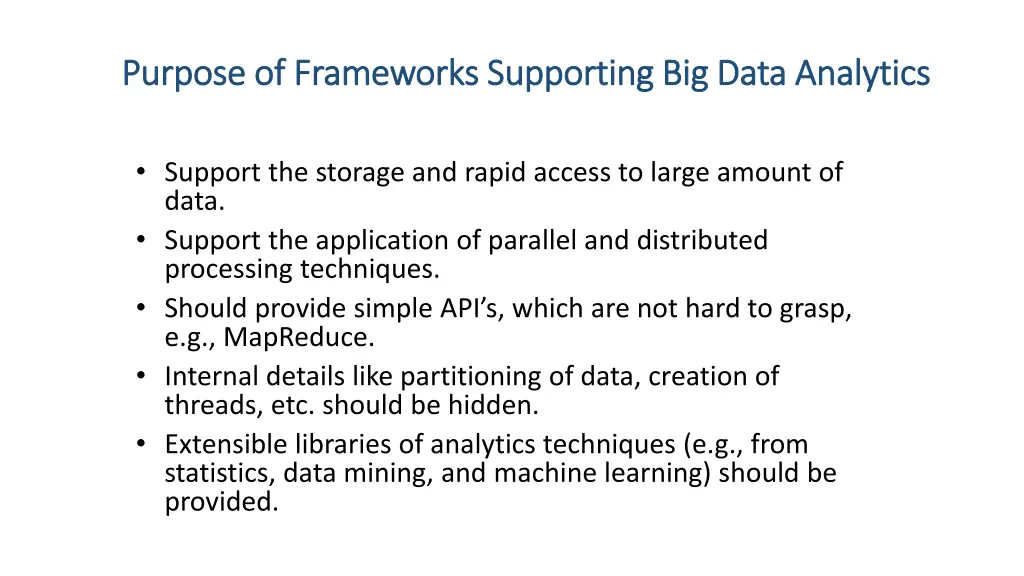 purpose of frameworks supporting big data