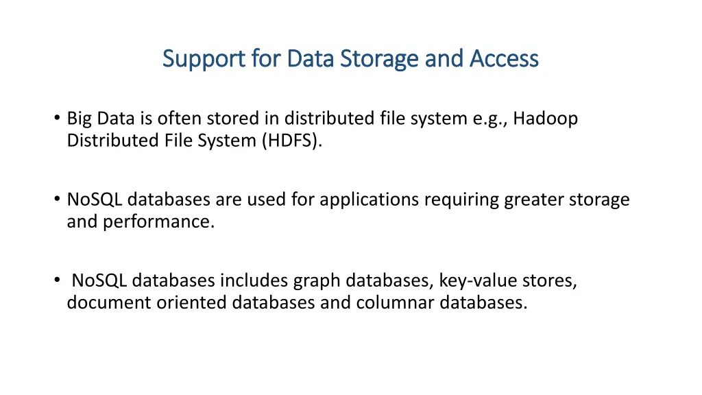 support for data storage and access support