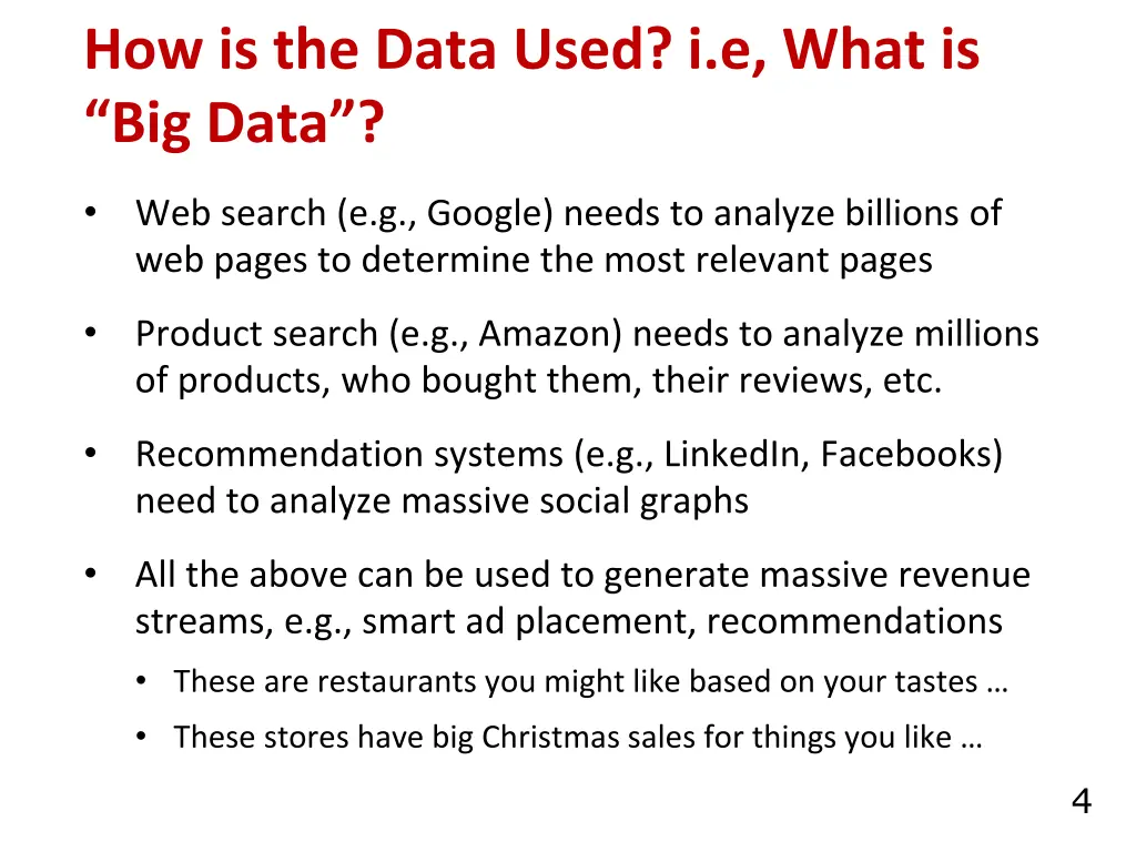 how is the data used i e what is big data