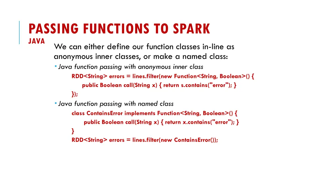 passing functions to spark java we can either