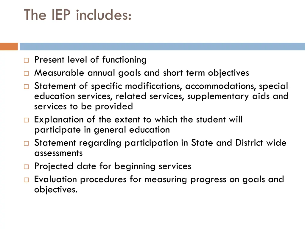 the iep includes