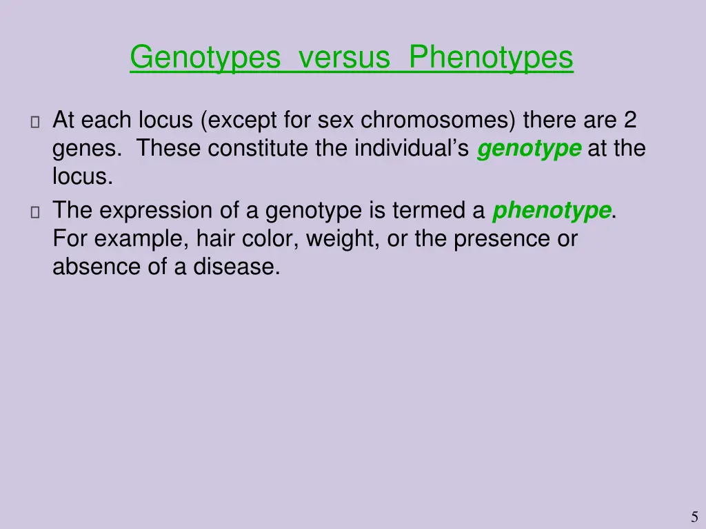 genotypes versus phenotypes