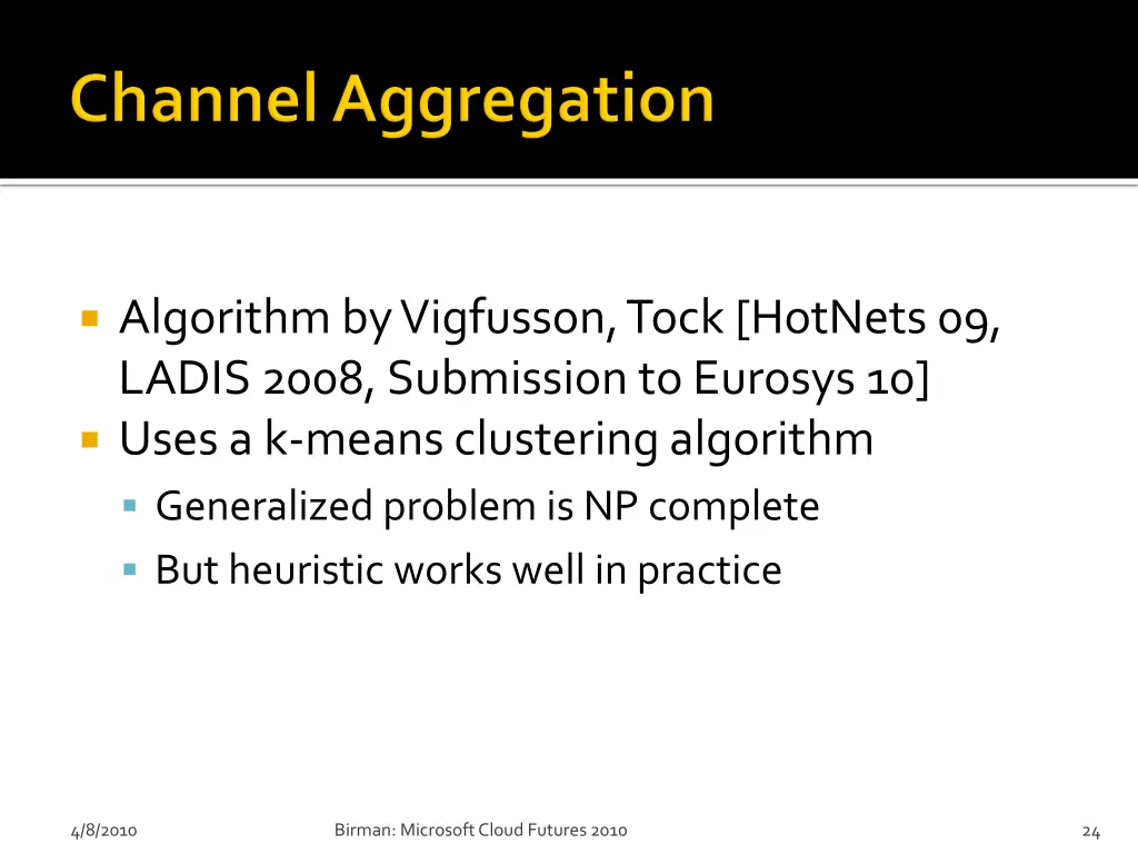 algorithm by vigfusson tock hotnets 09 ladis 2008