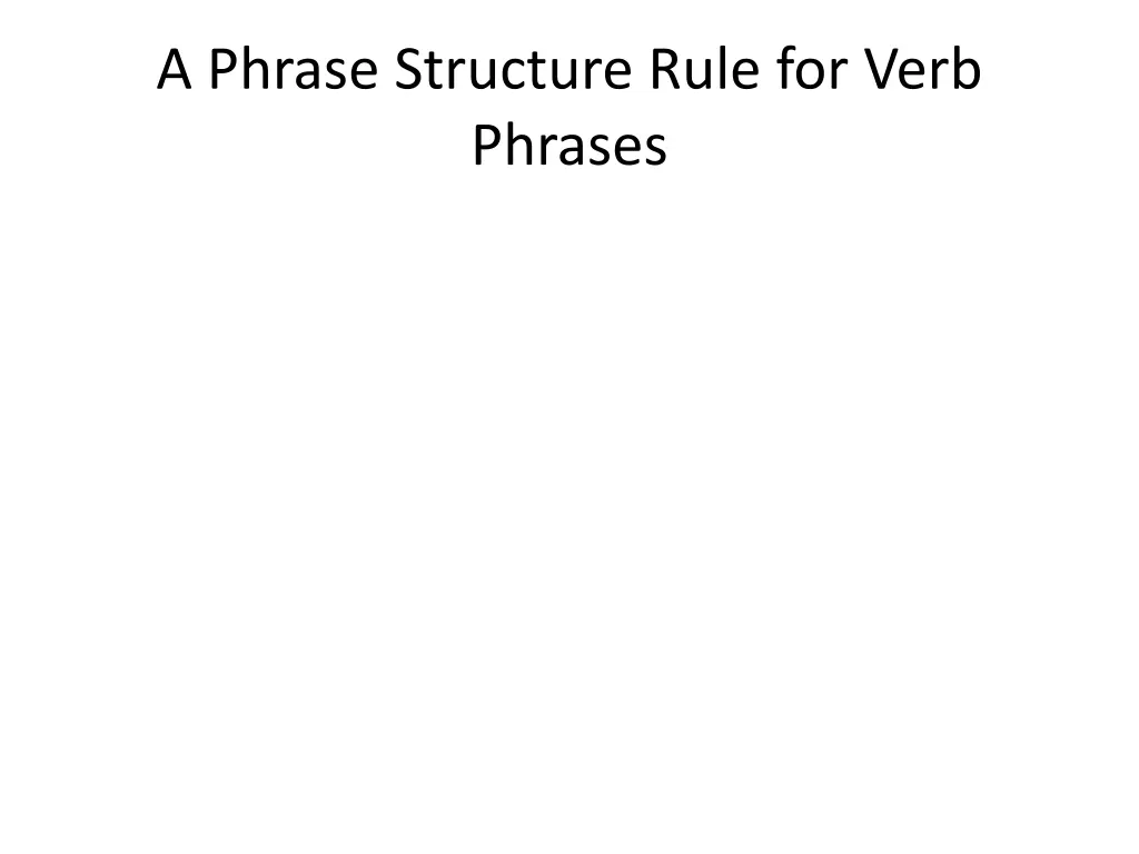 a phrase structure rule for verb phrases