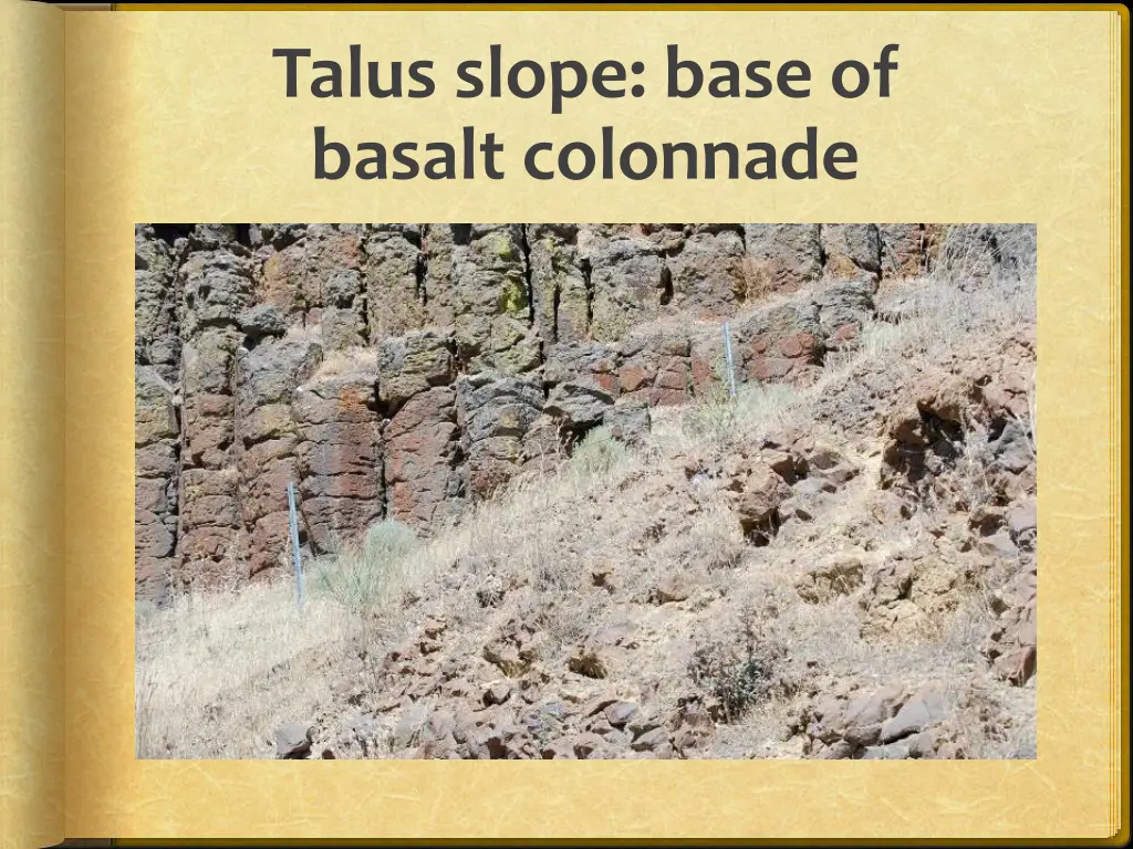 talus slope base of basalt colonnade