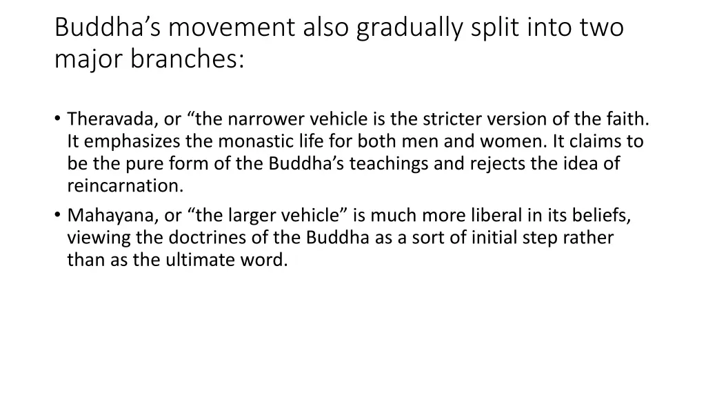 buddha s movement also gradually split into