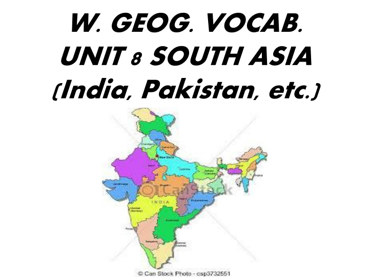 w geog vocab unit 8 south asia india pakistan etc