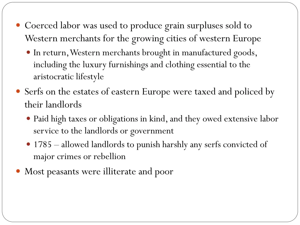 coerced labor was used to produce grain surpluses