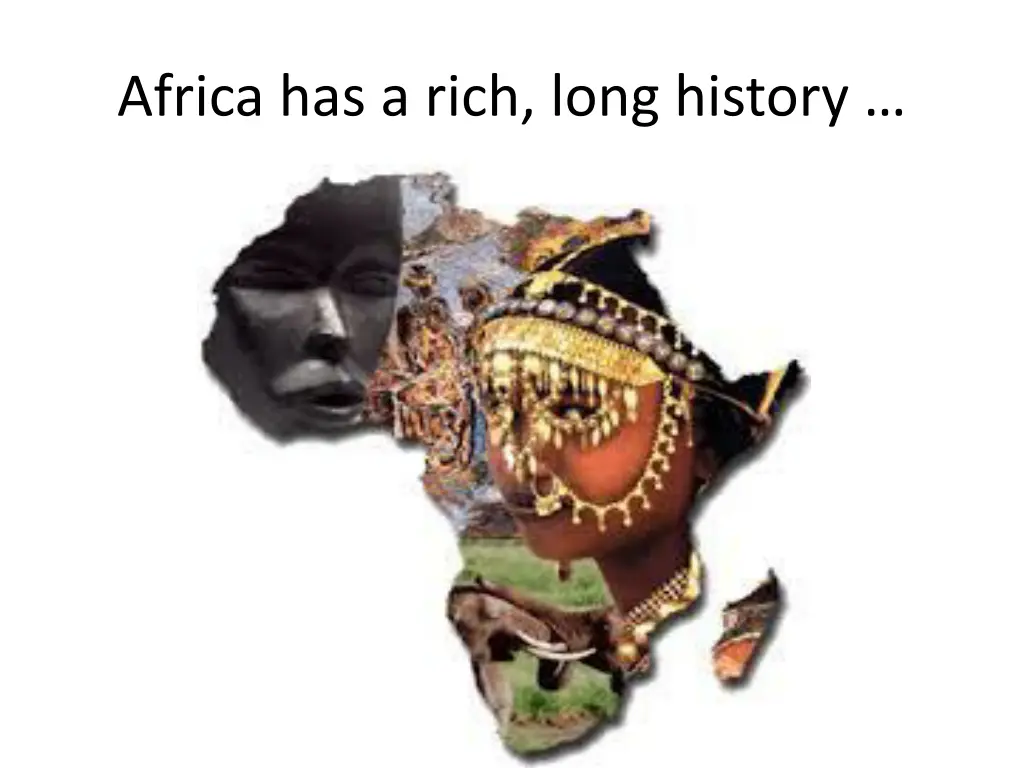 africa has a rich long history