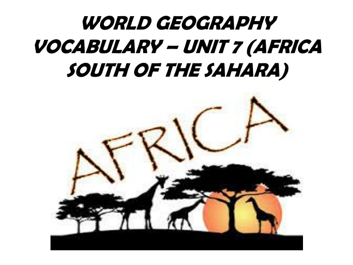 world geography vocabulary unit 7 africa south