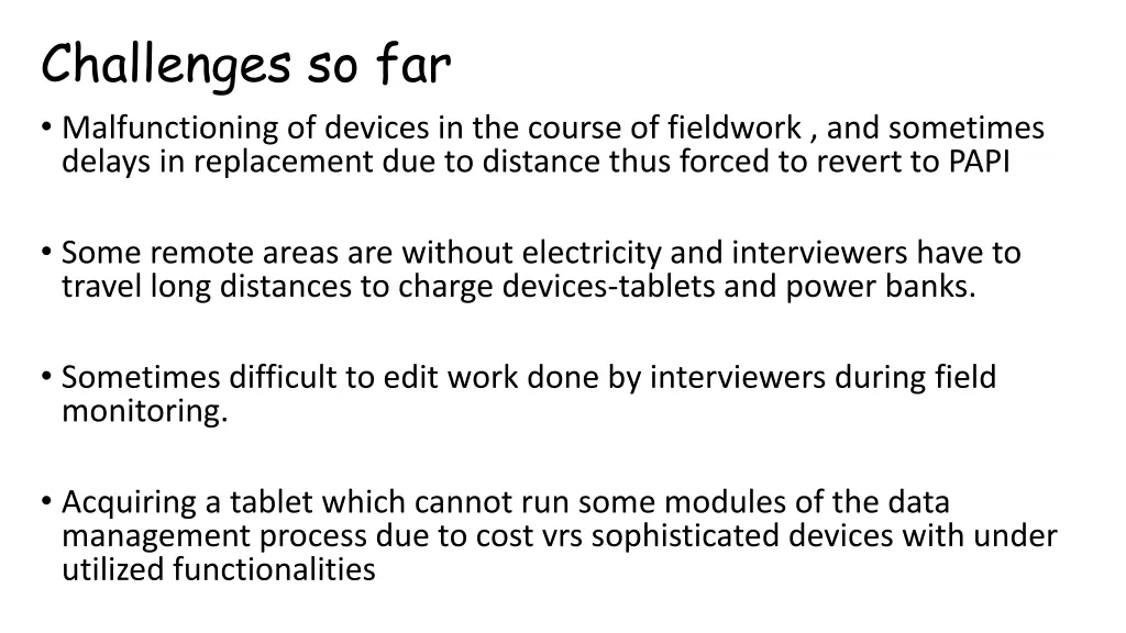 challenges so far malfunctioning of devices