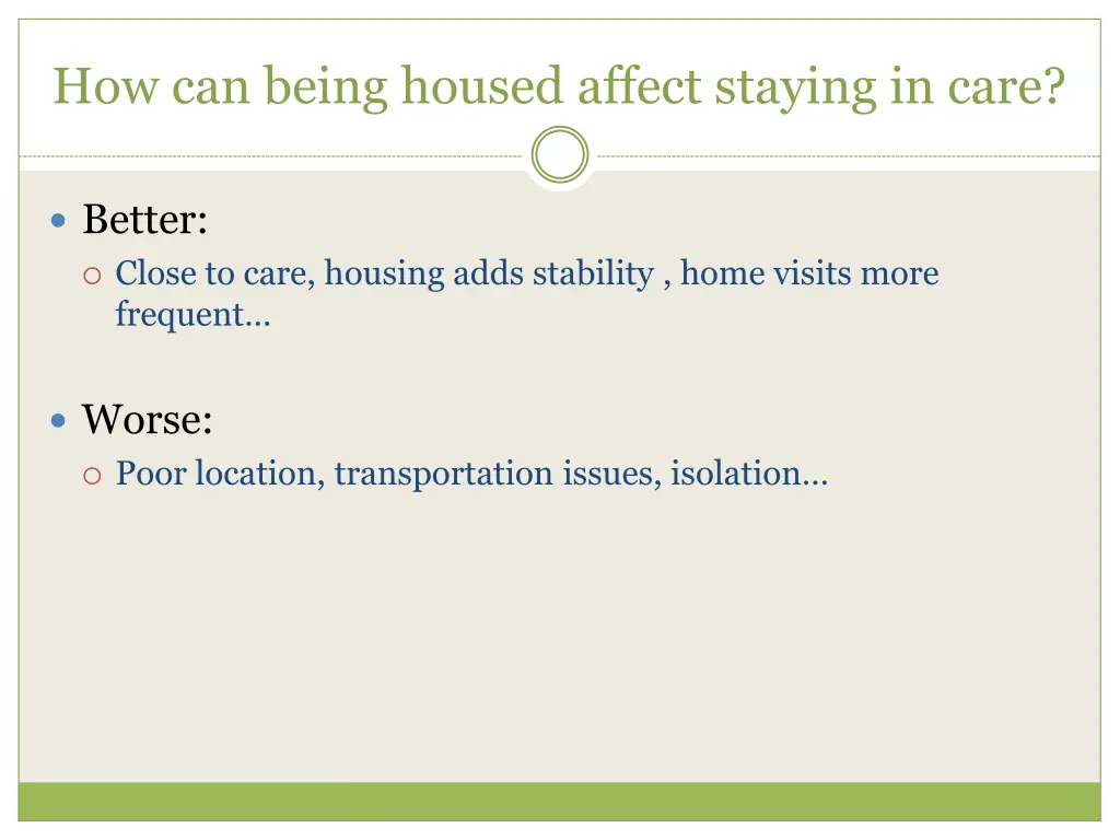 how can being housed affect staying in care