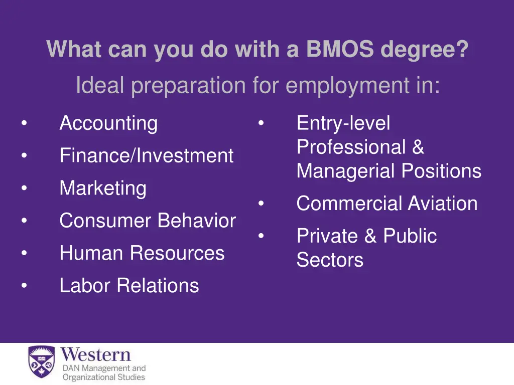 what can you do with a bmos degree ideal