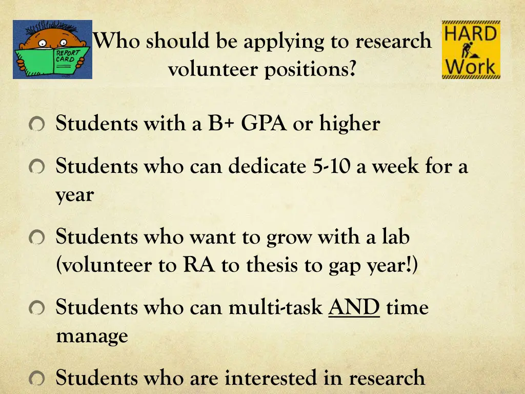 who should be applying to research volunteer