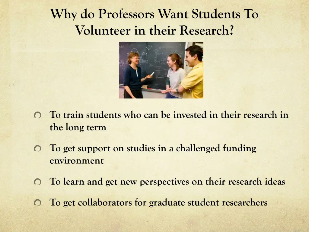 why do professors want students to volunteer