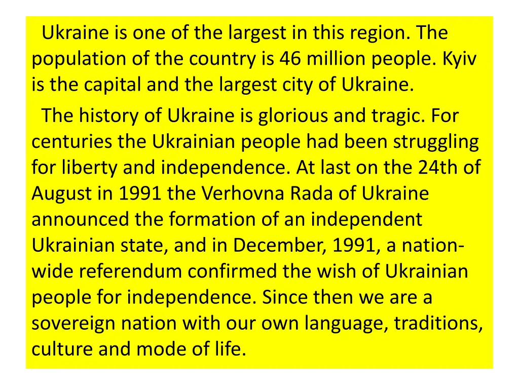 ukraine is one of the largest in this region