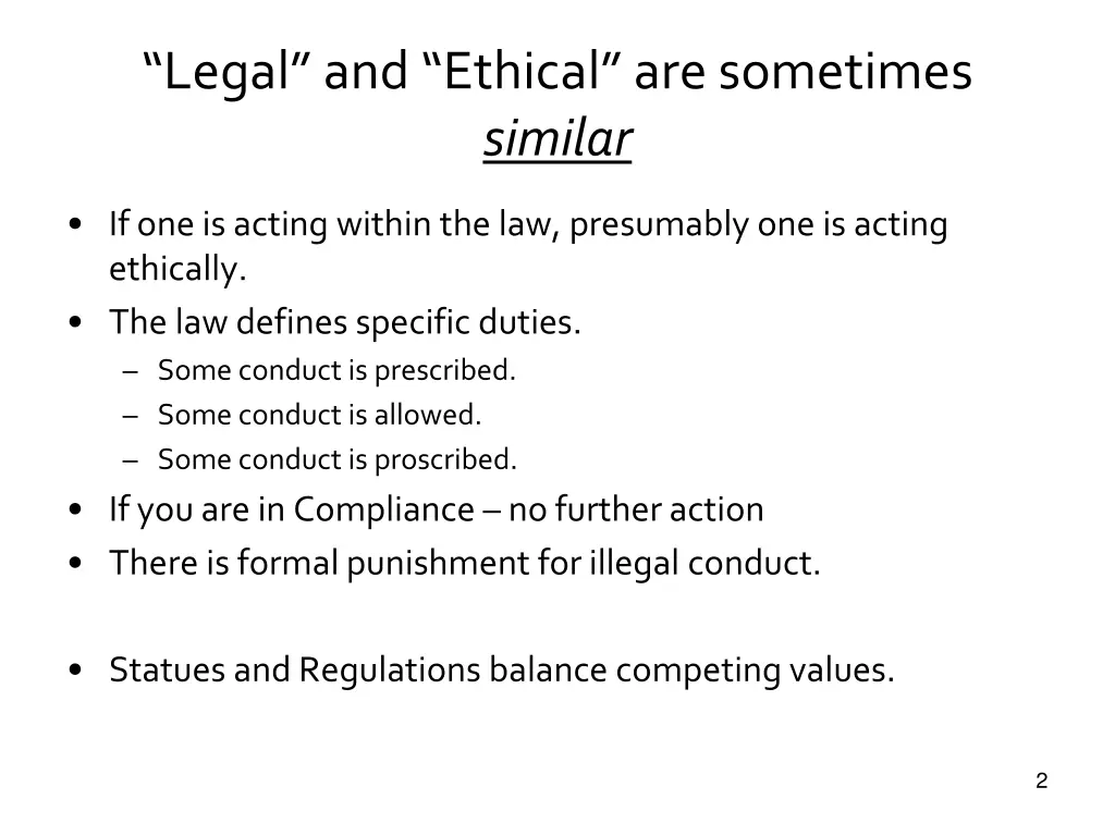 legal and ethical are sometimes similar