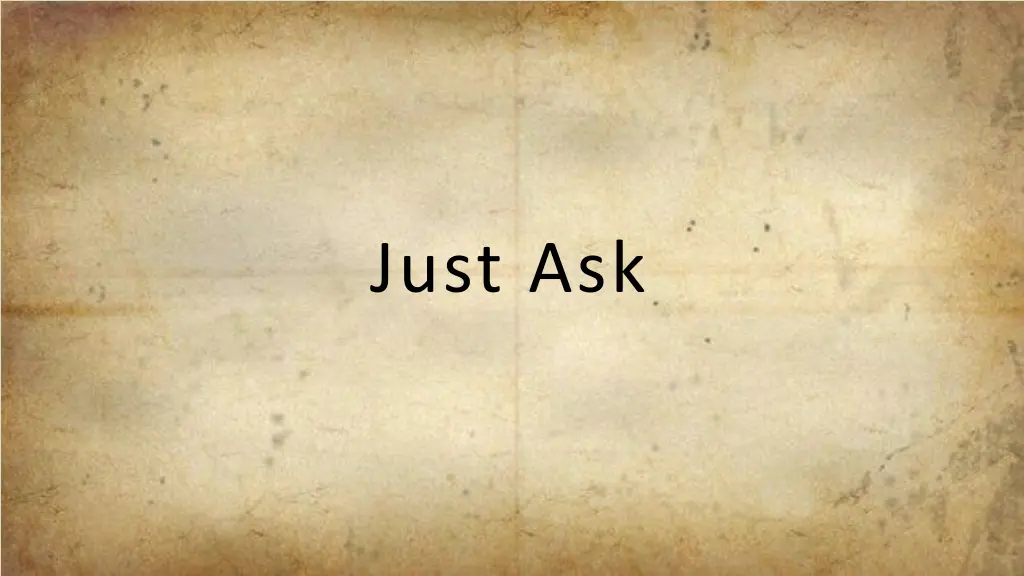 just ask 1