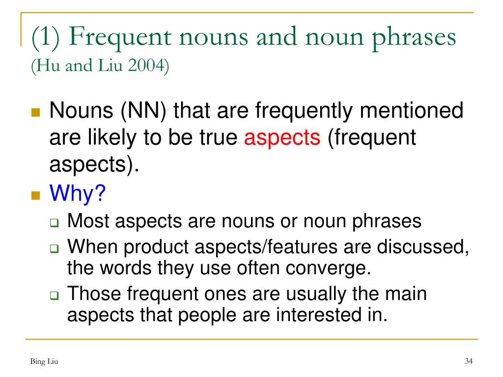 1 frequent nouns and noun phrases hu and liu 2004