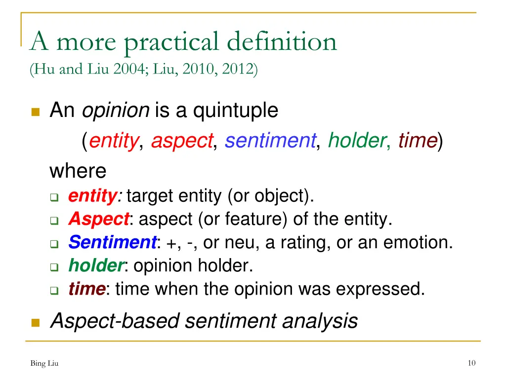 a more practical definition hu and liu 2004