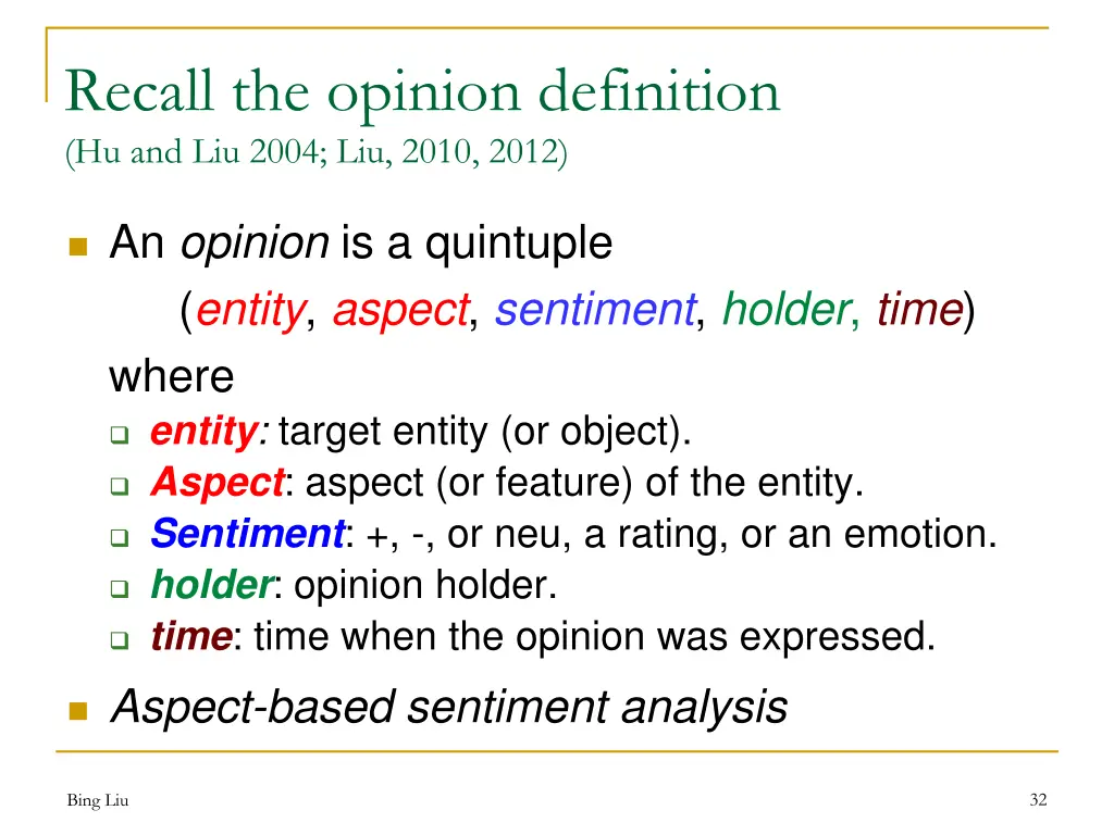 recall the opinion definition hu and liu 2004