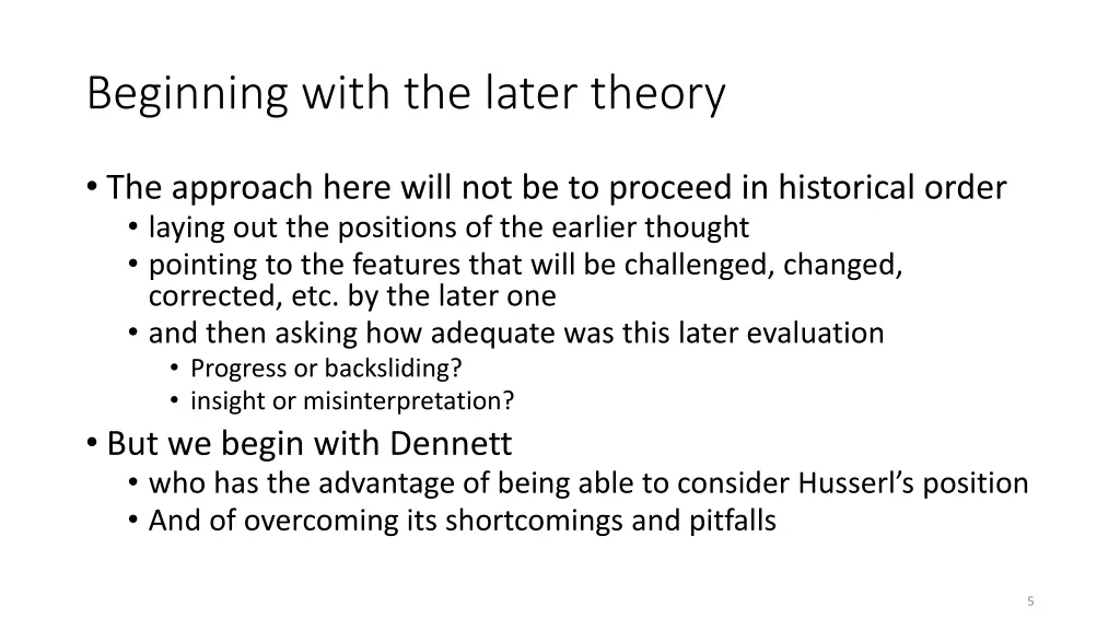 beginning with the later theory