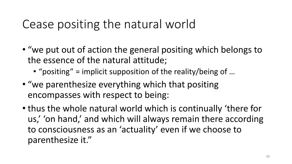 cease positing the natural world