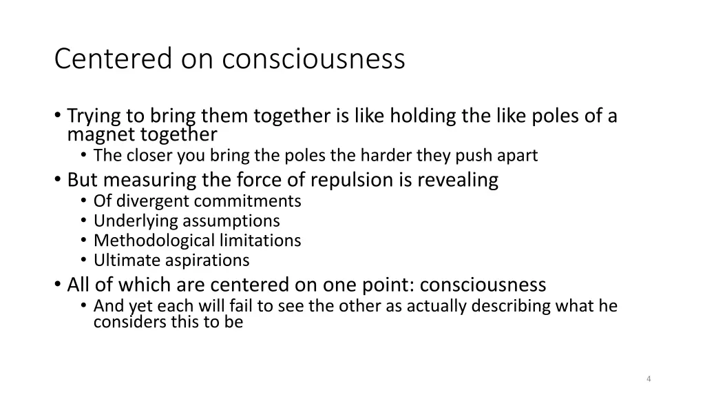 centered on consciousness