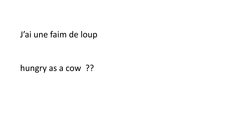 j ai une faim de loup