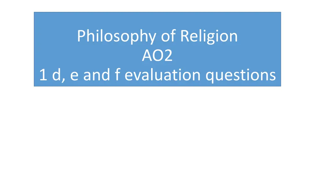 philosophy of religion ao2 1 d e and f evaluation