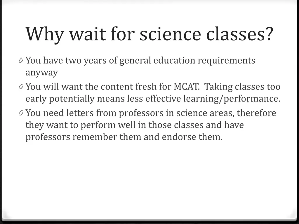 why wait for science classes