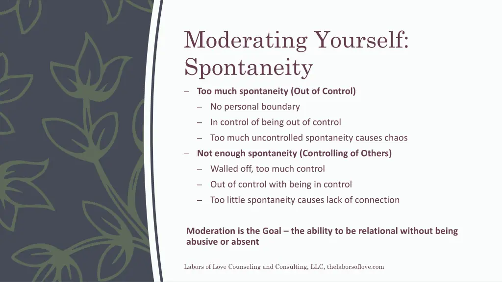 moderating yourself spontaneity