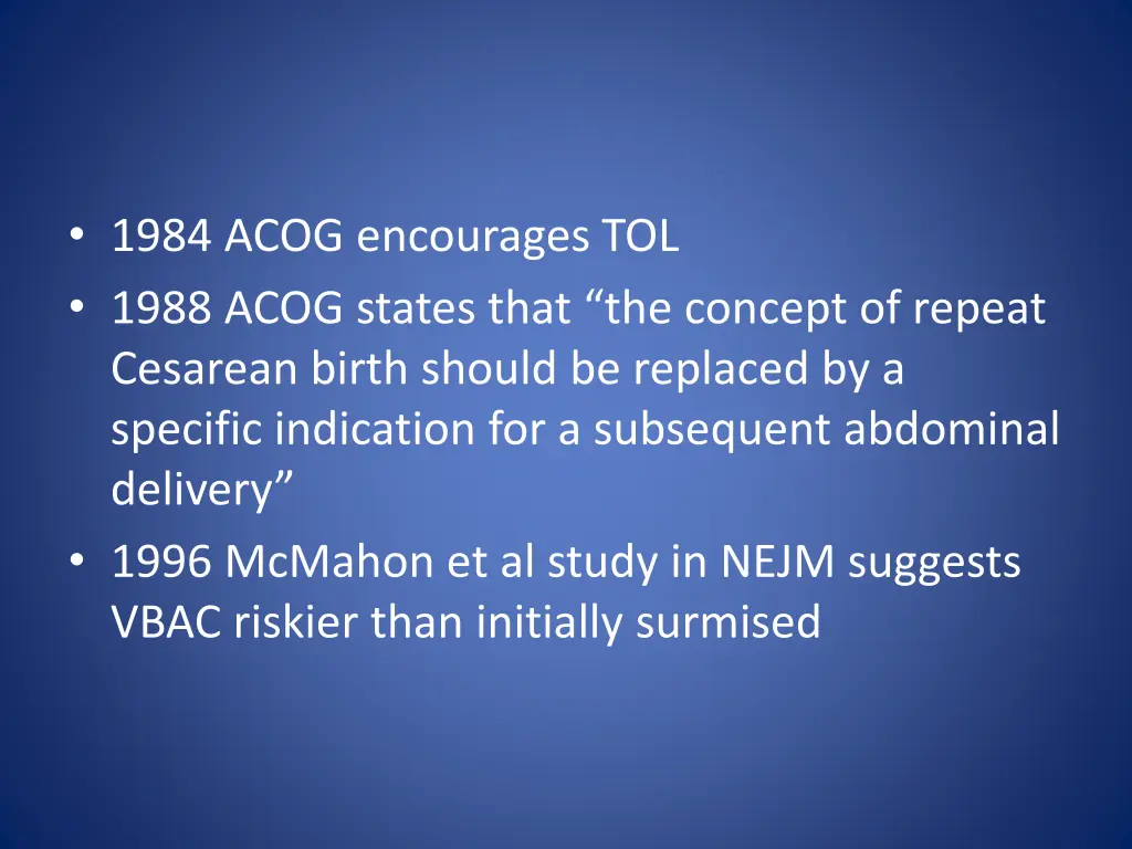 1984 acog encourages tol 1988 acog states that