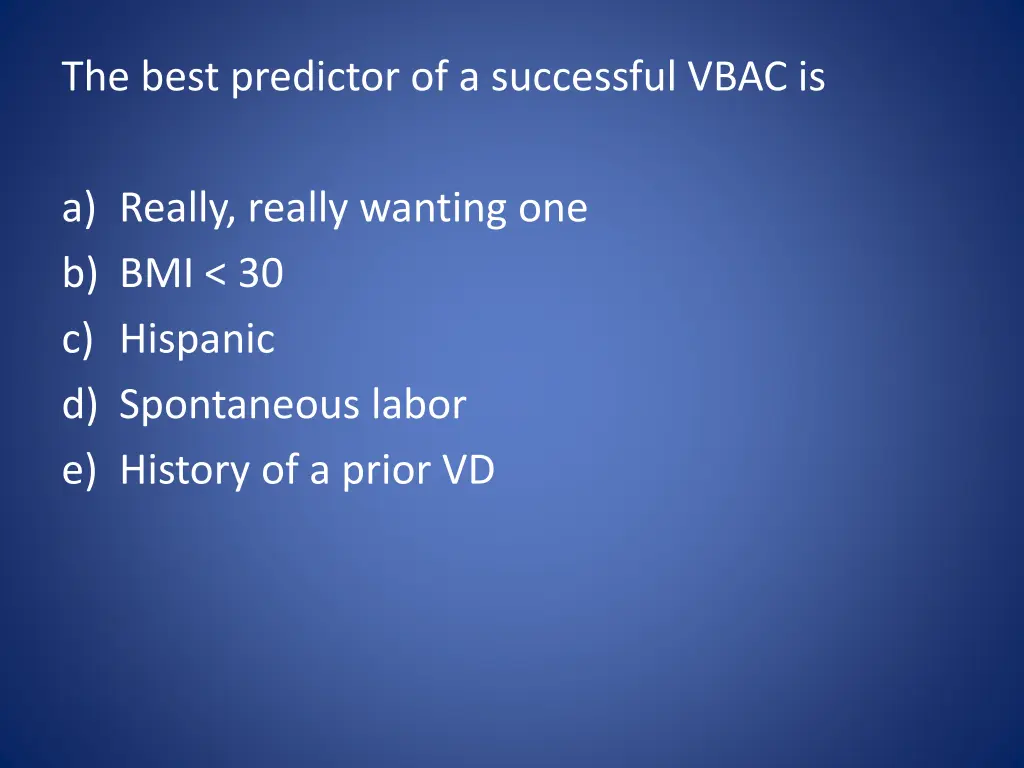 the best predictor of a successful vbac is