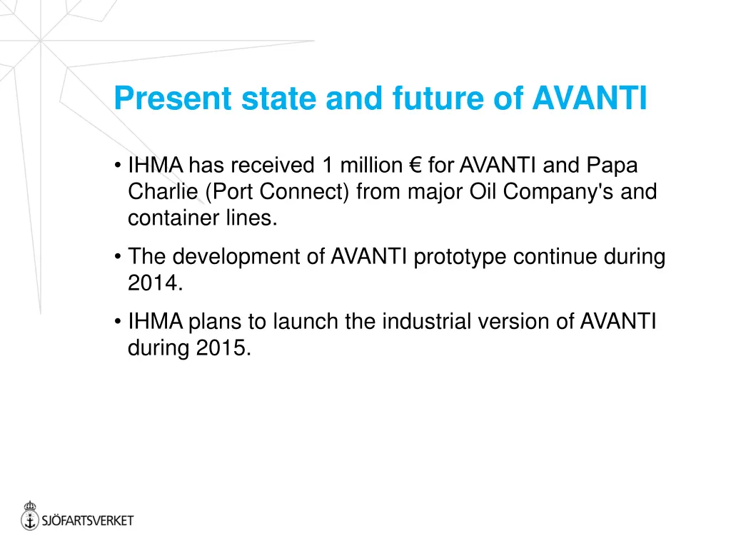 present state and future of avanti