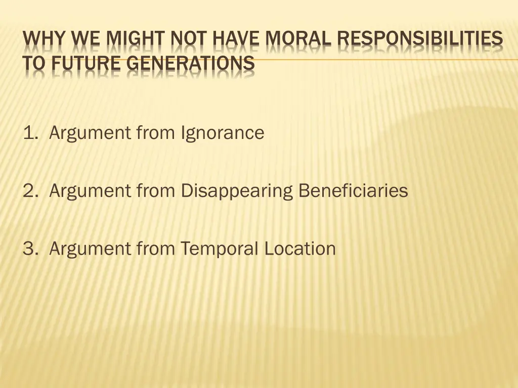 why we might not have moral responsibilities