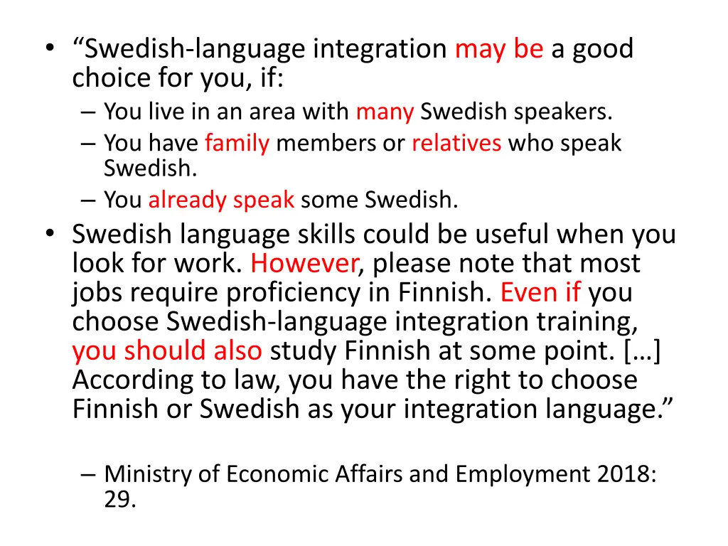 swedish language integration may be a good choice