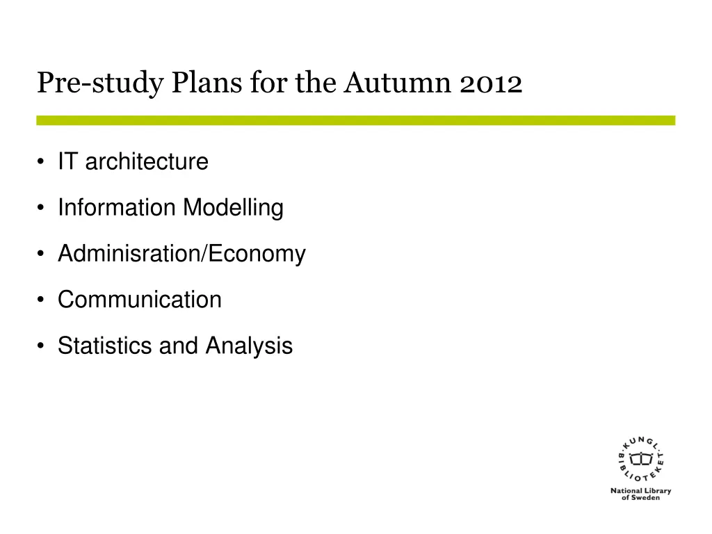 pre study plans for the autumn 2012