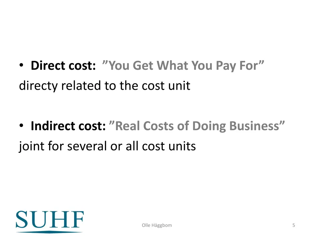 direct cost you get what you pay for directy