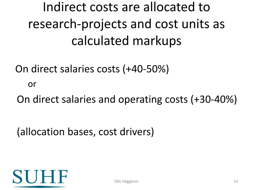 indirect costs are allocated to research projects