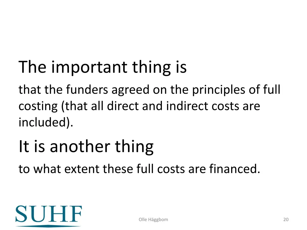 the important thing is that the funders agreed