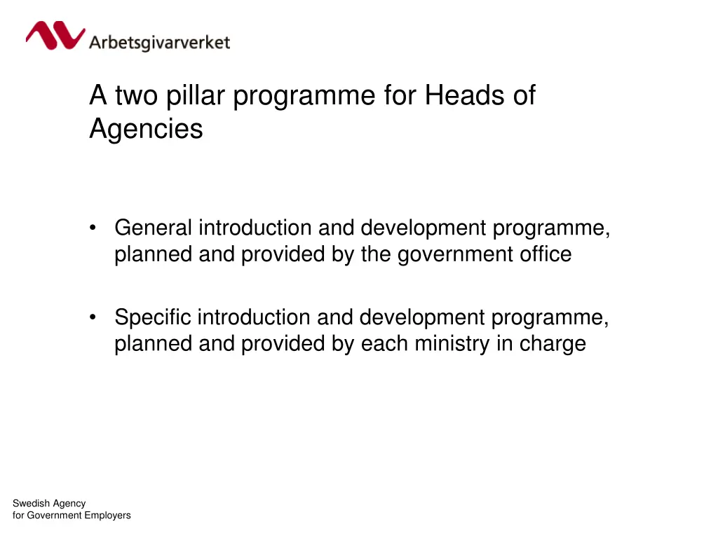 a two pillar programme for heads of agencies