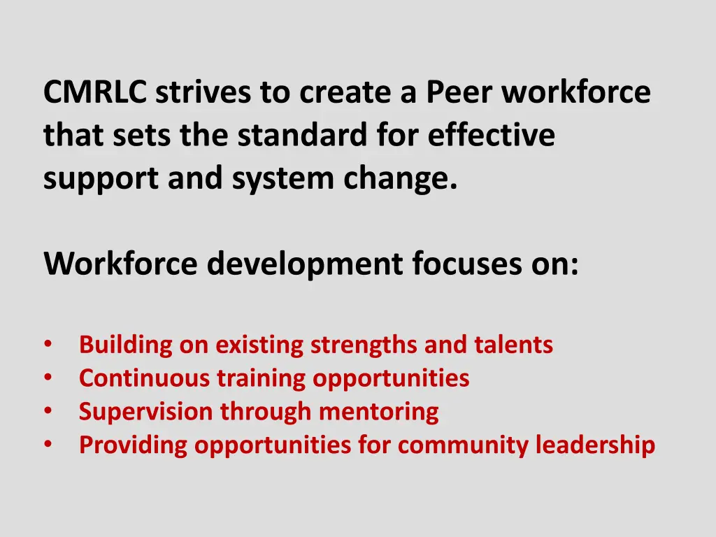 cmrlc strives to create a peer workforce that