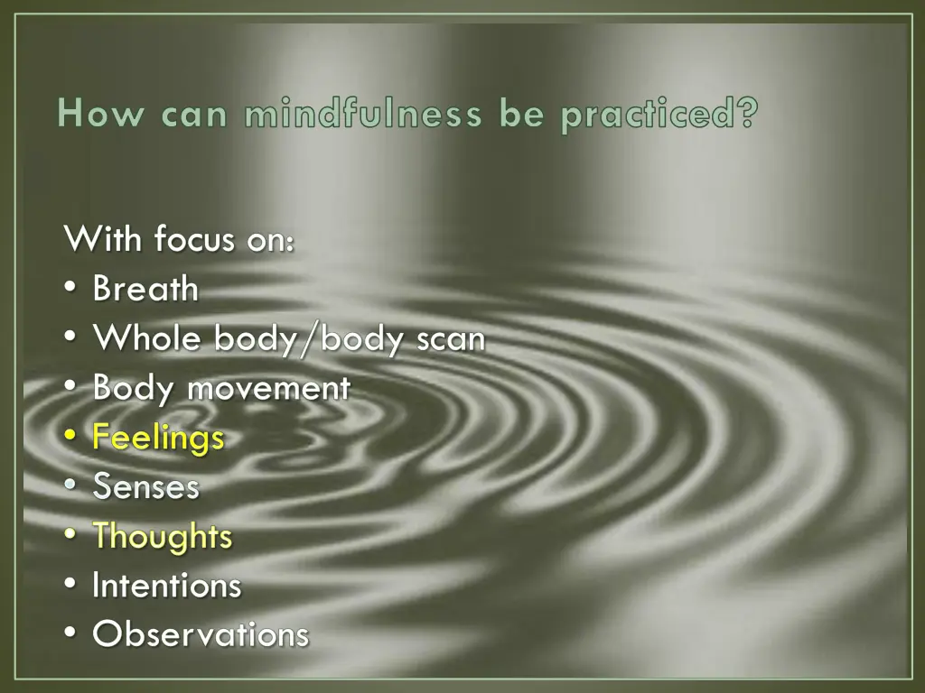 how can mindfulness be practiced