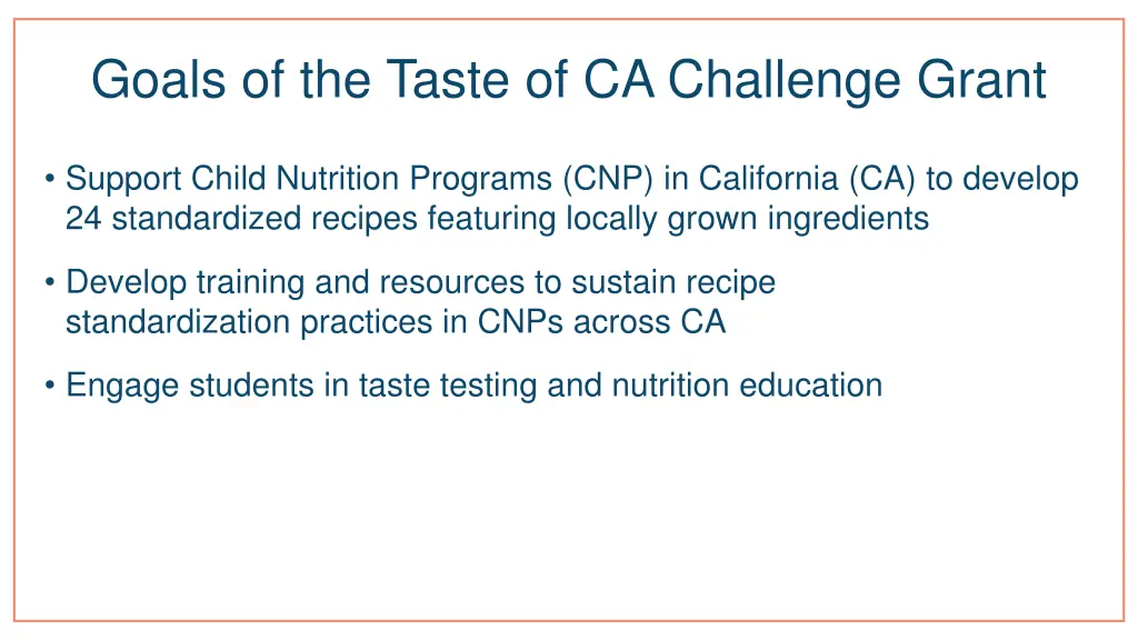 goals of the taste of ca challenge grant