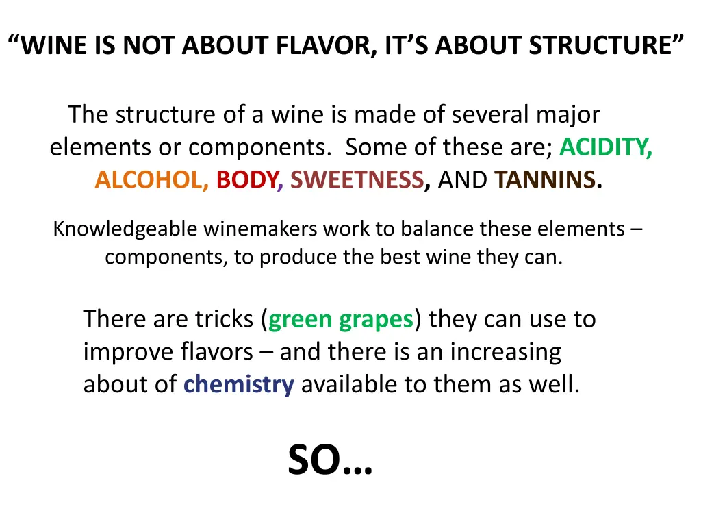 wine is not about flavor it s about structure