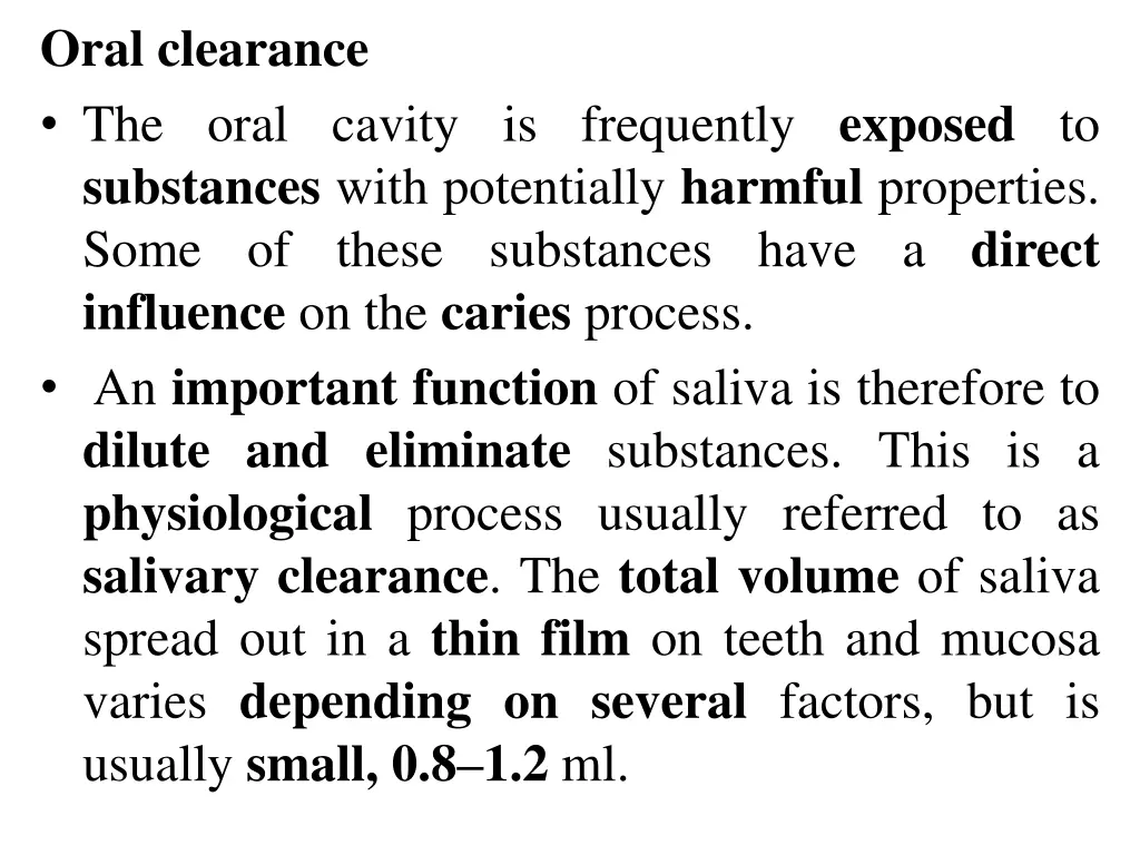 oral clearance the oral cavity is frequently