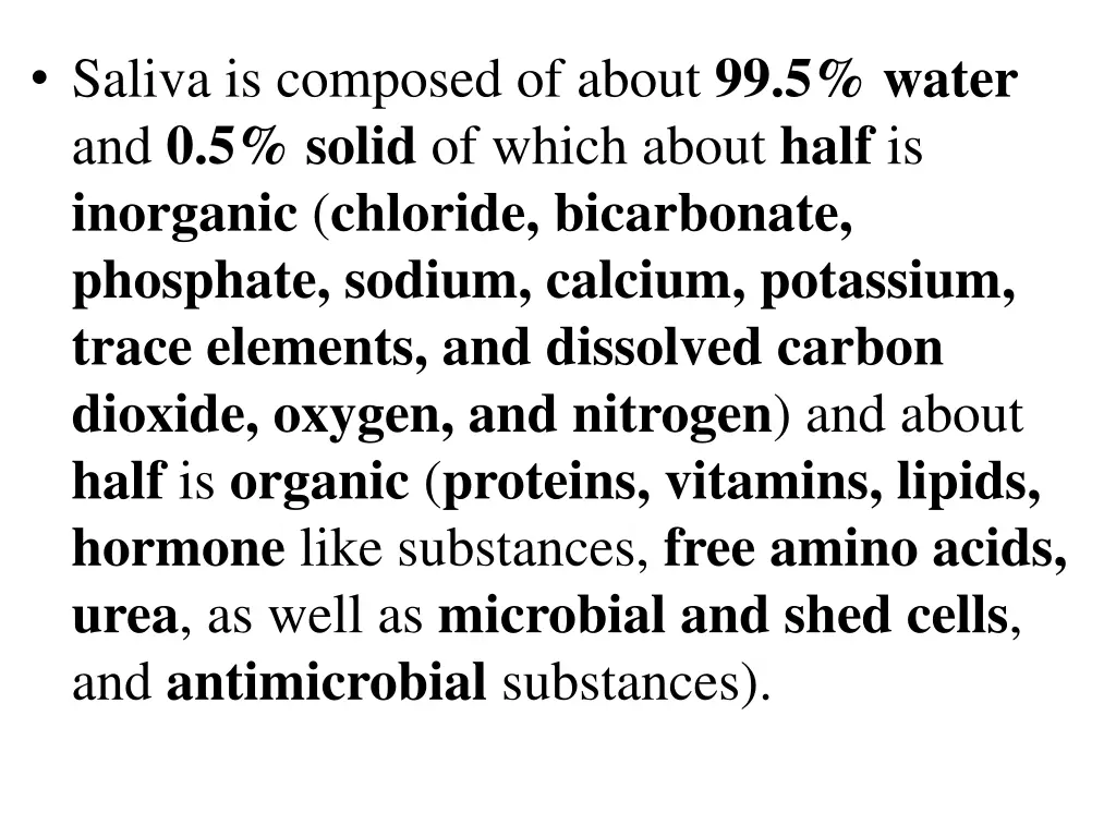 saliva is composed of about 99 5 water