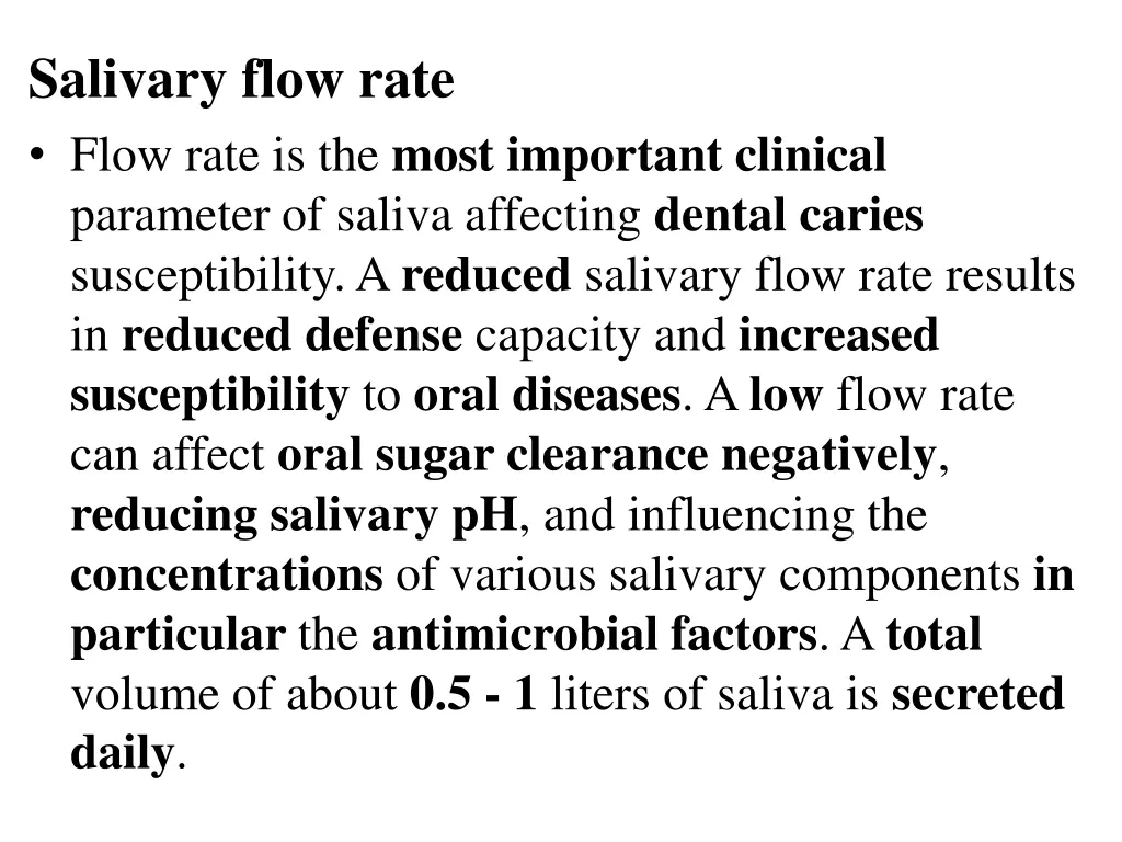 salivary flow rate flow rate is the most